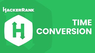 HackerRank Çözümleri - Time Conversion