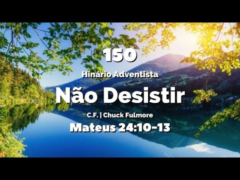 150 - Não Desistir - Hinário IASD Antigo