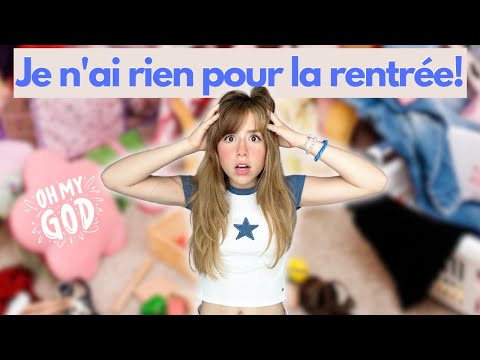 Je n'ai rien pour la rentrée 2023 !!! OMG BACK TO SCHOOL