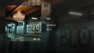 13 Block - CR ( sons officiel )