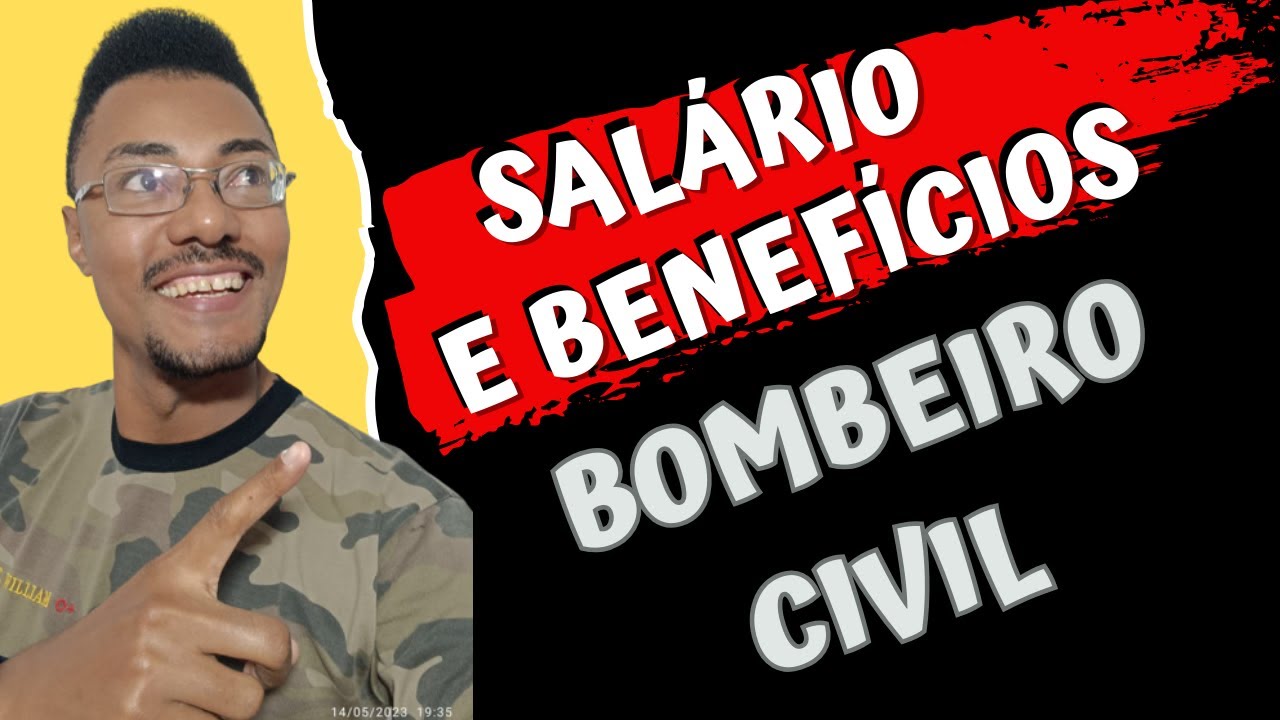 🚀Salário e Benefícios Bombeiro Civil