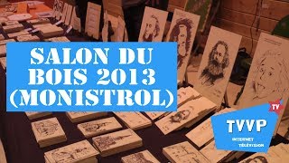 preview picture of video 'Salon du bois 2013 de Monistrol-sur-Loire (43), les 7 et 8 septembre 2013 - TVVP'
