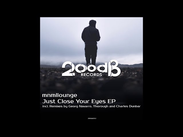 mnmllounge - Just Close Your Eyes (Remix Stems)