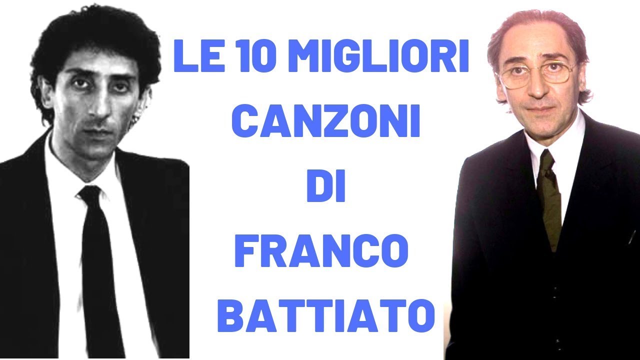 le canzoni più belle di Franco Battiato - Franco Battiato canzoni famose - Franco Battiato canzone