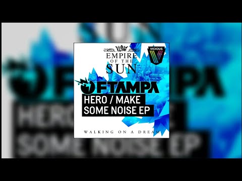 Hero On A Dream (Hardwell Mashup) - FTampa vs Empire Of The Sun...