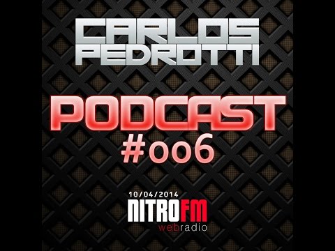 Carlos Pedrotti - PODCAST #006 [FREE DOWNLOAD]