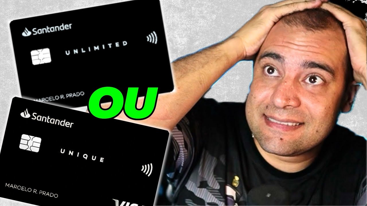 Santander UNLIMITED ou UNIQUE? Qual escolher em 2025?