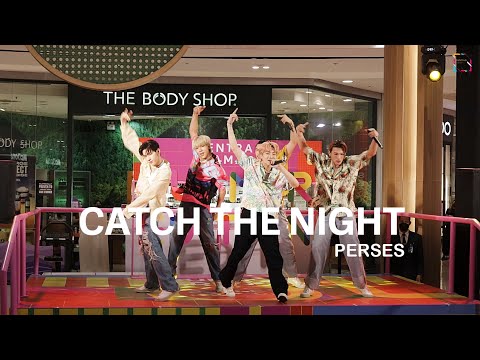 Catch the Night - PERSES - #TheStreetSummerxPERSES : 9 Apr 2023