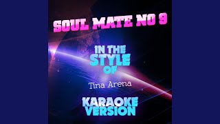 Soul Mate No 9 (In the Style of Tina Arena) (Karaoke Version)