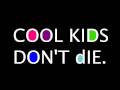 The Cool Kids - 88 