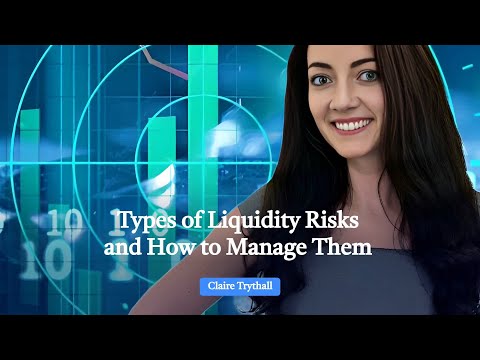Types of Liquidity Risks and How to Manage Them