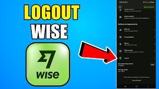 How To Logout Wise (2026) (Complete Guide)