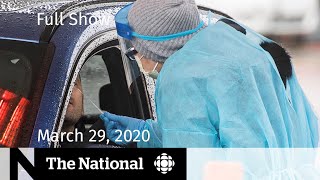 The National for Sunday, March 29 — Canada prepares for a surge of COVID-19 cases