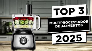 ????TOP 3 Melhores MULTIPROCESSADOR DE ALIMENTOS Custo Benefício em 2025