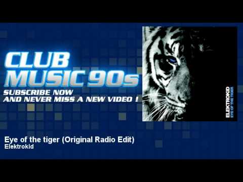 Elektrokid - Eye of the tiger - Original Radio Edit - ClubMusic90s