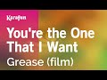 You Re The One That I Want Grease Film Karaoke Version KaraFun