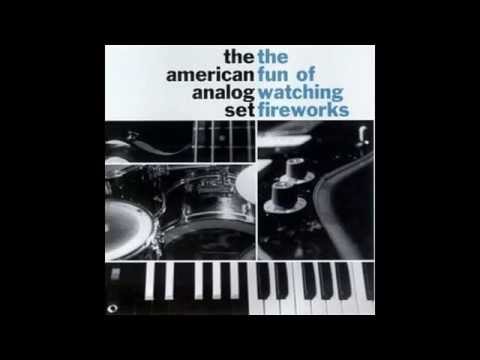 American Analog Set - The fun of watching fireworks Full Album