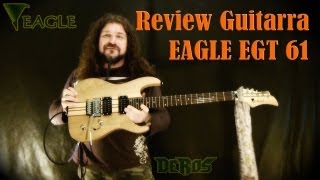 Eagle - review da guitarra EGT 61 por Marcos De Ros