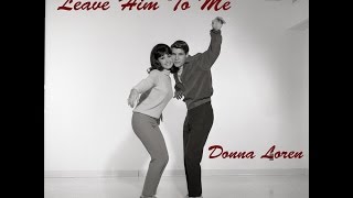 Leave Him To Me-Donna Loren (1964)