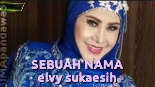 Download lagu SEBUAH NAMA _ ELVY SUKAESIH ( lirik ) mp3