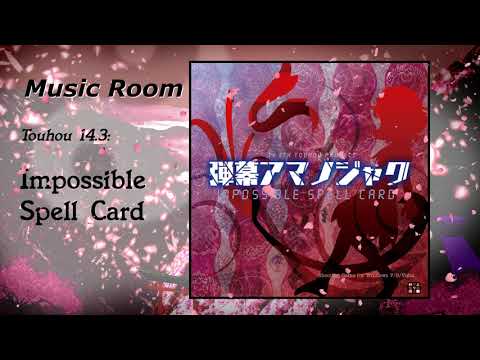 Track 02 - Cheat Against the Impossible Danmaku [Touhou 14.3: Impossible Spell Card OST]