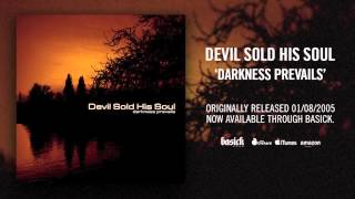 DEVIL SOLD HIS SOUL - Darkness Prevails (Official HD Audio - Basick Records)
