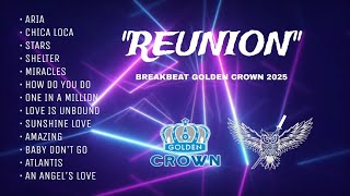 Download lagu BREAKBEAT GOLDEN CROWN 2025 'REUNION' mp3