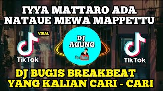 Download lagu DJ BUGIS BREAKBEAT 🎧|| IYYA MATTARO ADA NATAUE MEWA MAPPETTU FULL BASS (Viral) mp3 Download lagu DJ BUGIS BREAKBEAT 🎧|| IYYA MATTARO ADA NATAUE MEWA MAPPETTU FULL BASS (Viral) mp3