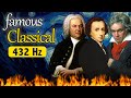 Famous Classical Music 432 Hz 20 Classics That Everyone Knows With AI Visuals