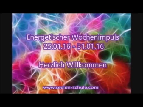 Energetischer Wochenimpuls 25.01.16 - 31.01.16