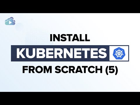 Install Kubernetes from Scratch [5] - KubeConfig Files