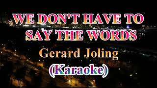 Download lagu We Don't Have to Say The Words  Gerard Joling (Fav. Karaoke Song) mp3