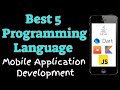 Best 5 Programming Language For Mobile Application Development