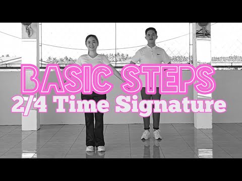 BASIC DANCE STEPS IN 2/4 TIME SIGNATURE