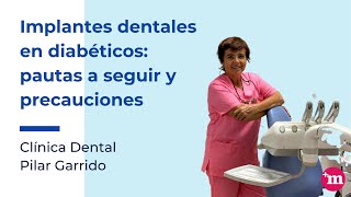 implantes dentales en pacientes diabéticos: pautas a seguir y precauciones - Doctora Pilar Garrido Lapeña