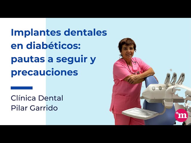 implantes dentales en pacientes diabéticos: pautas a seguir y precauciones - Doctora Pilar Garrido Lapeña