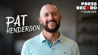 PAT HENDERSON: From Full-Time Employee to Successful Business Owner | Press Record with Kellan Reck