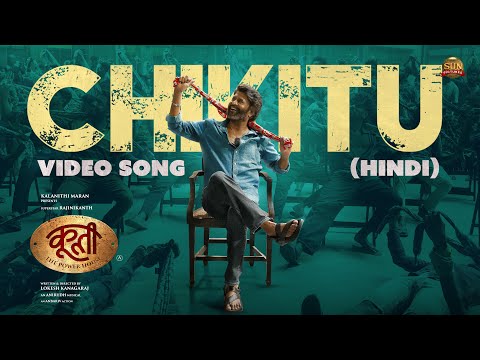 Chikitu - Hindi Video Song | Coolie The Powerhouse | Rajinikanth | Sun Pictures | Lokesh | Anirudh