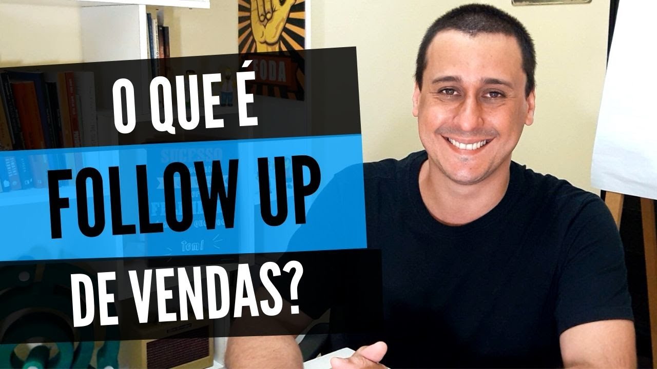 O Que é Follow Up de Vendas?