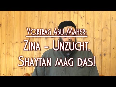 ZINA - UNZUCHT, SHAYTAN MAG DAS! mit Abu Maher am 26.01.2018 in Braunschweig
