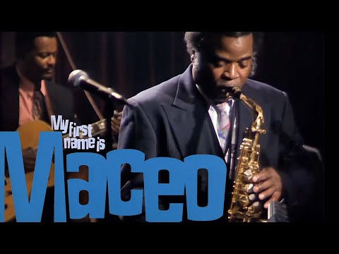 Maceo Parker - My First Name is Maceo  (feat. Fred Wesley, Pee Wee Ellis, George Clinton and others)