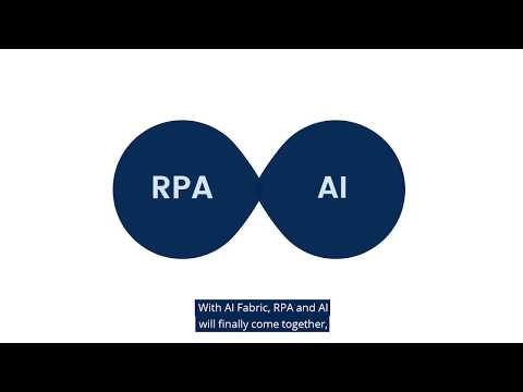 RPA + AI: The UiPath AI Fabric Vision.