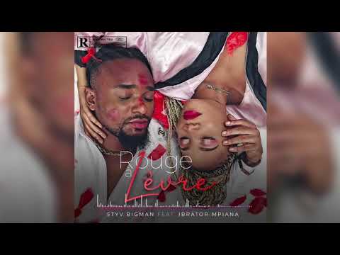Styv Bigman - Rouge à lèvre feat. Ibrator Mpiana (Audio officiel)