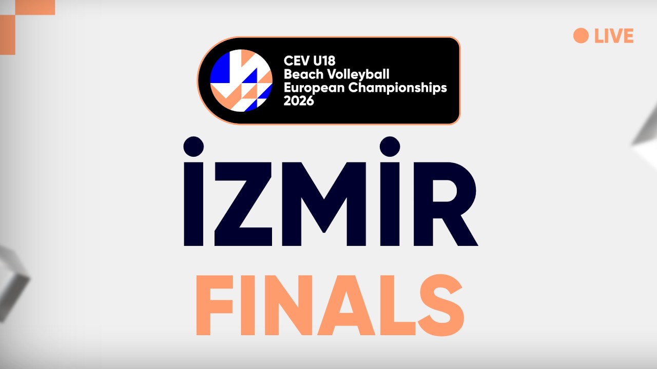 LIVE | CEV U18 Beach Volleyball European Championships 2026 in İZMİR | Finals