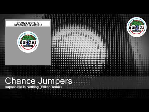 Chance Jumpers - Impossible Is Nothing (Etiket Remix)