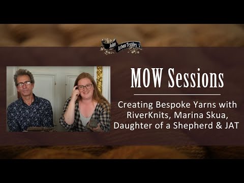 MOW Sessions: Creating Bespoke Yarns with RiverKnits, Marina Skua, Daughter of a Shepherd & JAT