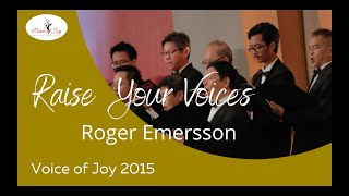 Raise Your Voices, Brendan Graham &amp; Rolf Lovland, arr. by Roger Emerson played by Voice of Joy