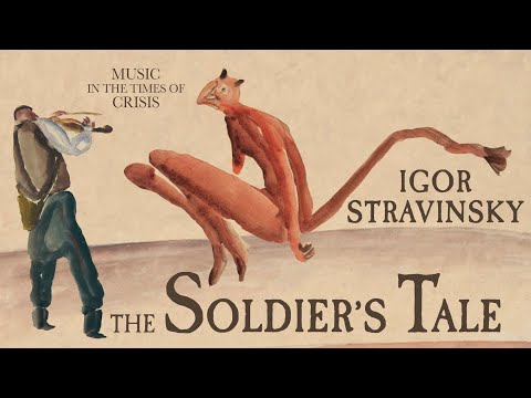 Music in the Times of Crisis | Episode 5 | Stravinsky | The Soldier's Tale