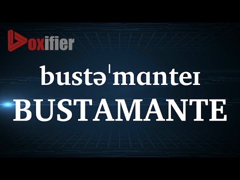 How to Pronunce Bustamante in English - Voxifier.com
