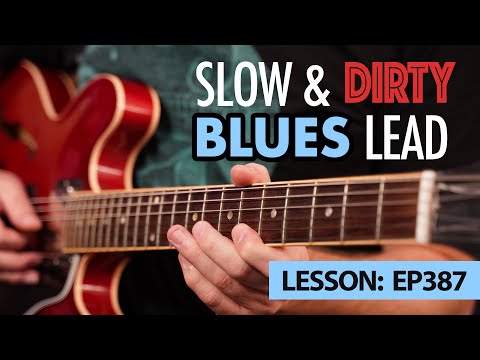 Slow & dirty blues lead - Complete breakdown! - Blues lead guitar lesson - EP387